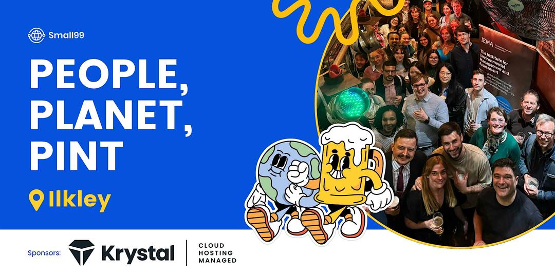 Ilkley - Small99's People, Planet, Pint™: Sustainability Meetup